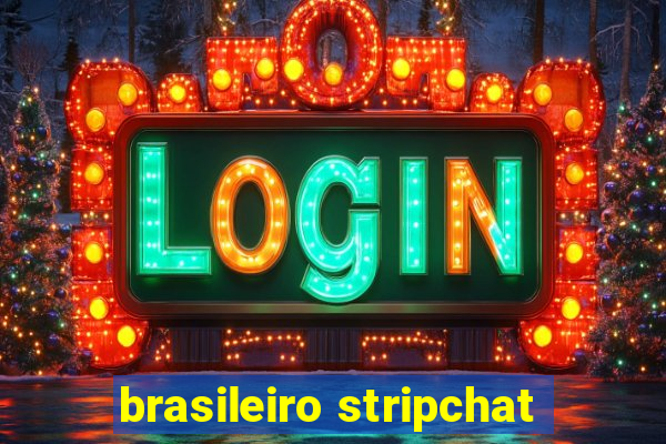 brasileiro stripchat